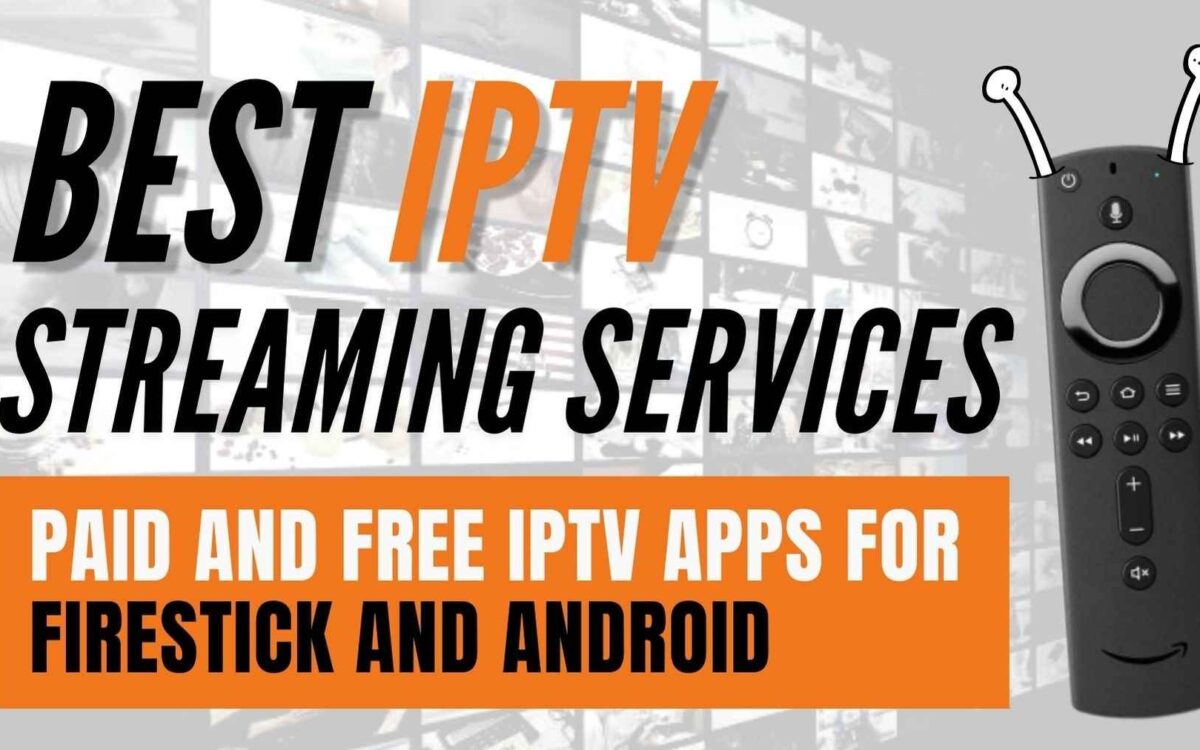 A graphic with large white and orange text reading "BEST IPTV STREAMING SERVICES" and "PAID AND FREE IPTV APPS FOR FIRESTICK AND ANDROID." The image features a stylized Firestick remote control on the right with cartoon antennas drawn on top, superimposed over a collage of streaming content thumbnails. [Best IPTV Streaming Services for Firestick]